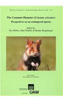 The Common Hamster (Cricetus Cricetus)