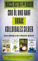 Wasserstoffperoxid CBD Öl und Hanf Borax Kolloidales Silber