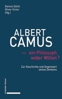 Albert Camus - Ein Philosoph Wider Willen?
