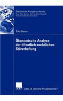 Ökonomische Analyse Der Öffentlich-Rechtlichen Störerhaftung