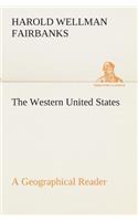The Western United States A Geographical Reader