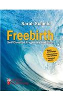 Freebirth - Self-Directed Pregnancy and Birth