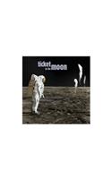 Ticket to the Moon