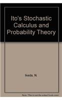 Ito's Stochastic Calculus and Probability Theory