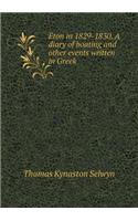 Eton in 1829-1830. a Diary of Boating and Other Events Written in Greek