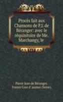 Proces fait aux Chansons de P.J. de Beranger