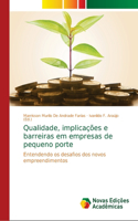 Qualidade, implicações e barreiras em empresas de pequeno porte