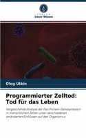 Programmierter Zelltod: Tod für das Leben