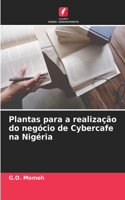 Plantas para a realização do negócio de Cybercafe na Nigéria