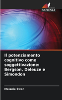 Il potenziamento cognitivo come soggettivazione
