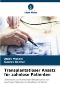 Transplantatloser Ansatz für zahnlose Patienten