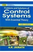 Problems & Solutions of Control Systems (with Essential Theory)