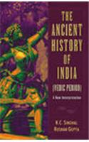 The Ancient History Of India : Vedic Period