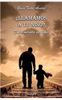 Llamamos a tu niño