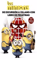 Los minions. De excursion a Villano-Con. Libro de pegatinas (Literatura Infantil (6-11 Anos) - Gru Y Los Minions) (Spanish Edition)