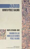 Madrid en las novelas de Benito Perez Galdos: Mapa literario 1883