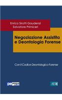 Negoziazione Assistita e Deontologia Forense