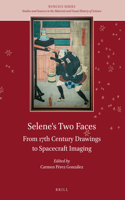 Selene's Two Faces: From 17th Century Drawings to Spacecraft Imaging