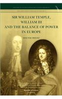 Sir William Temple, William III and the Balance of Power in Europe