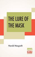 The Lure Of The Mask