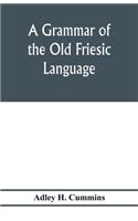 grammar of the Old Friesic language