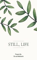 Still, Life