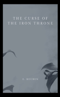 The Curse of the Iron Throne