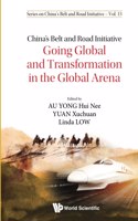 China's Belt and Road Initiative: Going Global and Transformation in the Global Arena
