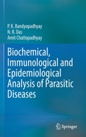 Biochemical, Immunological and Epidemiological Analysis of Parasitic Diseases