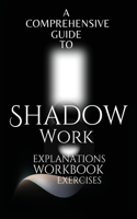 Comprehensive Guide to Shadow Work