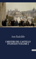 I Misteri del Castello d'Udolfo Volume 2