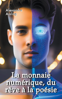 monnaie numérique, du rêve à la poésie