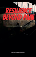 Resilience Beyond Pain