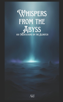 Whispers from the Abyss