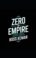 Zero to Empire - Rising Fund & Startup Growth