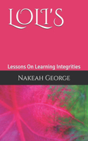 Loli's: Lessons On Learning Integrities