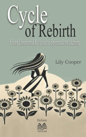 Cycle of Rebirth: From Emotional Release to Spiritual Awakening