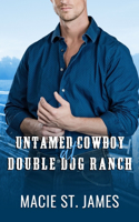 Untamed Cowboy at Double Dog Ranch