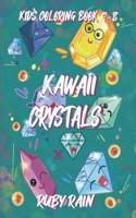Kawaii Crystals Kids Coloring Book 4-8