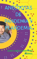Anécdotas de Pandemia Y Plandemia