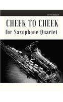 Cheek to Cheek for Saxophone Quartet