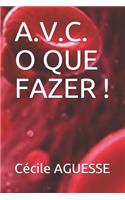 A.V.C. O Que Fazer !