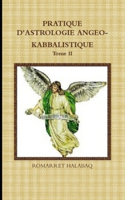 Pratique d'Astrologie Angeo-Kabbalistique