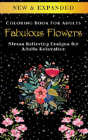 Fabulous Flowers - Adult Coloring Book