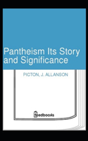 Pantheism Its Story and Significance