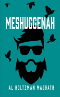 Meshuggenah
