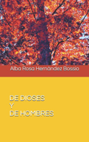 de Dioses Y de Hombres