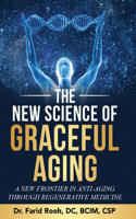 The New Science of Graceful Aging