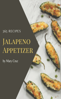 365 Jalapeno Appetizer Recipes: Best Jalapeno Appetizer Cookbook for Dummies