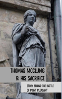 Thomas Mcclung & His Sacrifice: Story Behind The Battle Of Point Pleasant: Thomas Mcclung Story